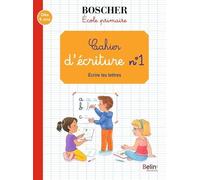 Cahier D'écriture N° 1 - Ecrire Les Lettres