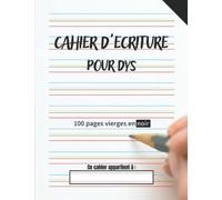 Cahier d'écriture pour Dys: 100 pages vierges en noir | Lignes en noir | Adapté aux enfants avec Dyslexie, Dysgraphie, Dyspraxie