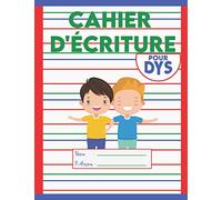 Cahier d'écriture Pour DYS: S'entraîner à écrire les lettres et les chiffres sur des pages vierges tracées en couleur + pages à dessin adapté aux enfants avec Dyslexie, Dysgraphie, Dyspraxie