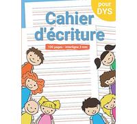 Cahier d'écriture pour DYS: Un cahier avec des lignes colorées pour aider à se repérer dans l’espace et progresser dans l’apprentissage de l’écriture
