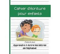 Cahier d'écriture pour enfants - Apprendre à écrire les lettres de l'alphabet: Cahier d'apprentissage - 3 ans et plus - moyenne grande section - CP - 105 pages