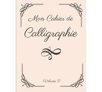 Cahier d'écriture pour la Calligraphie et le Lettrage: Carnet d'exercice pour améliorer son écriture manuscrite apprendre à écrire et s'entrainer au ... d'écriture cursive adulte Cadeau Original