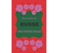 Cahier D'écriture Russe: Cahier Ligné Pour Vos Exercices D'écriture Cyrillique