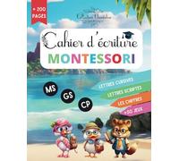 Cahier d'écriture XXL : Méthode Montessori : A partir de 4 ans: Plus de 200 pages d'exercices ludiques et variées pour apprendre à : écrire, lire, compter, tracer.... Et plus de 50 jeux à découvrir.