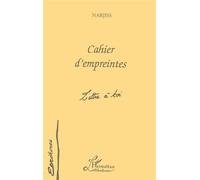 Cahier d'empreintes Lettre à toi - Narjiss - L'harmattan - broché - Livre