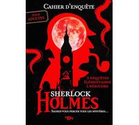Cahier d'enquête de Sherlock Holmes - 3 enquêtes dans l'univers de Sir Arthur Conan Doyle - Cahier d'enquête adultes - Cahier de vacances adultes