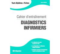 Cahier d'entraînement diagnostics infirmiers: La démarche de soins - le projet de soins