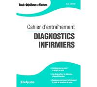 Cahier d'entraînement diagnostics infirmiers: La démarche de soins - le projet de soins