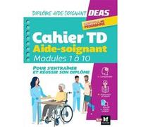 Cahier d'entraînement - Diplôme Aide-Soignant - DEAS