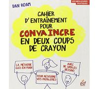 Cahier d'entraînement pour convaincre en deux coups de crayons