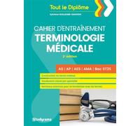 Cahier d'entraînement Terminologie médicale 2e édition AS AP AES AMA Bac ST2S - Sylviane Guillaume-Daghsen - Studyrama Eds - broché - Scolaire / Universitaire