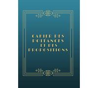 Cahier des doléances et des propositions: 120 pages format 7 x10 pouces COUVERTURE SOUPLE