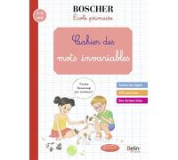 Cahier des mots invariables - Emmanuelle Perez - Belin Éducation - broché - Scolaire / Universitaire