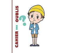 Cahier des Oublis: Un carnet pour ne plus oublier vos dates d'anniversaires vos mots de passe vos identifiants ect... Format pratique 50 pages