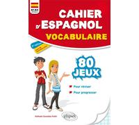 Cahier d'espagnol - 80 jeux de vocabulaire pour réviser et progresser en s'amusant A1-A2 (cycle 4) - 2e édition - Pollet Gonzalez - Ellipses - broché - Méthode de langue