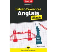 Cahier d'exercices anglais confirmé pour les Nuls – Niveaux B2‑C1