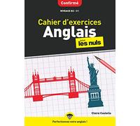Cahier d'exercices anglais confirmé pour les Nuls – Niveaux B2‑C1