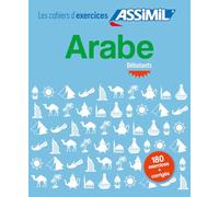 Cahier d'Exercices Arabe | Niveau Débutants | Assimil