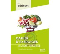 Cahier d'exercices BTS Diététique: 20 jours - 20 rations