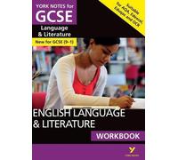 Cahier d'exercices de langue et littérature anglaises : York Notes for GCSE le moyen idéal pour rattraper votre retard, tester vos connaissances et vous sentir prêt pour les examens de 2025 et 2026