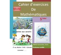 Cahier d'exercices de Mathématiques 5ème: Une science pour comprendre et agir efficacement.