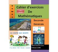 Cahier d'exercices de Mathématiques Seconde - Tome 2 : Trimestre 2: Les clés pour comprendre et transformer notre monde au service du progrès