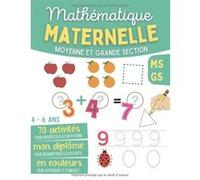 Cahier d'Exercices de Maths Maternelle MS GS - 4-6 ans - Jeux et Activités