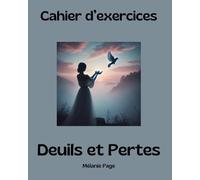Cahier d'exercices Deuils et pertes