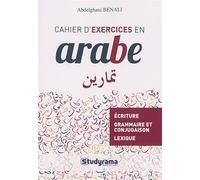 Cahier D'exercices En Arabe - Ecriture, Grammaire, Conjugaison