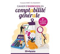 Cahier d'exercices en comptabilité générale 3e édition mise à jour et augmentée - Françoise Ferré - Studyrama Eds - broché - Etude