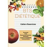 Cahier d'exercices en Economie Gestion BTS Diététique