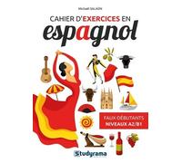 Cahier D'exercices En Espagnol - Faux Débutants - Niveaux A2 B1