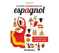 Cahier d'exercices en espagnol Faux-débutants Niveaux A2-B1 - Michaël Salaun - Studyrama Eds - broché - Méthode de langue