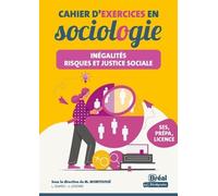 Cahier D'exercices En Sociologie - Inégalités, Risques Et Justice Sociale
