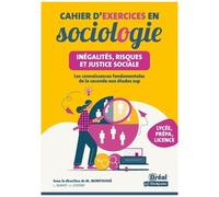 Cahier D'exercices En Sociologie - Inégalités, Risques Et Justice Sociale
