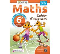 Cahier d'exercices iParcours maths 6e (avec rappels de cours) édition 2021
