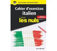Cahier d'exercices italien pour les Nuls – Débutant/Faux-débutant Niveaux A1-A2 – First
