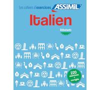 Cahier d'Exercices Italien | Niveau Débutants | Assimil