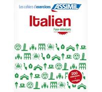 Cahier d'Exercices Italien | Niveau Faux - Débutants | Assimil