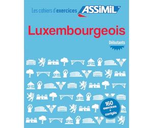 Cahier d'Exercices Luxembourgeois | Niveau Débutants | Assimil
