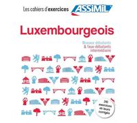 Cahier d'Exercices Luxembourgeois | Niveau Débutants & Faux - Débutants/Intermédiaire | Assimil