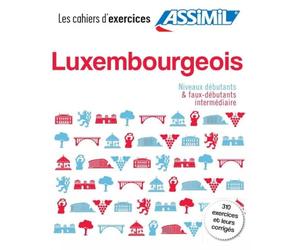 Cahier d'Exercices Luxembourgeois | Niveau Débutants & Faux - Débutants/Intermédiaire | Assimil
