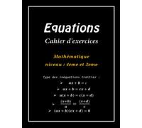 cahier d'exercices mathématiques: Équations et problèmes , niveau 5eme, 4eme et 3eme, de taille 8.5 ×11, de 100 page