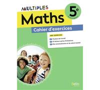 Cahier d'exercices Maths 5e Multiples: Cahier d'exercices élève