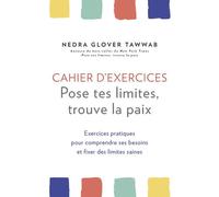 Cahier d'exercices Pose tes limites, trouve la paix - Exercices pratiques pour comprendre ses besoin - Nedra Glover Tawwab - Tredaniel La Maisnie - broché - Guide