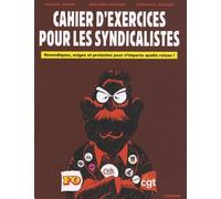 Cahier d'exercices pour les syndicalistes: Revendiquez, exigez et protestez pour n'importe quelle raison !
