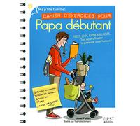 Cahier d'exercices pour Papa débutant, 2e