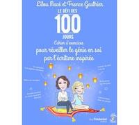 Cahier d'exercices pour réveiller le génie en soi par l'écriture inspirée Lilou Macé (Auteur), France Gauthier (Auteur)