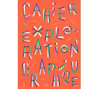 Cahier d'exploration graphique - Sophie Cure - B42 Eds - broché - Carnet (de voyage, intime, de notes)