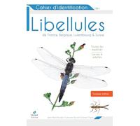 Cahier d'identification des libellules de France, Belgique, Luxembourg et Suisse (3e édition)